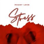 Phany Love – Stress
