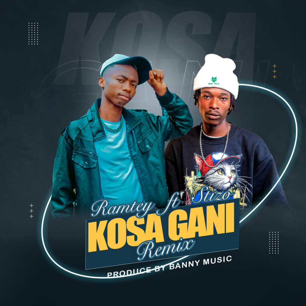 Ramtey ft Stizo Kosa-Gani (Remix)