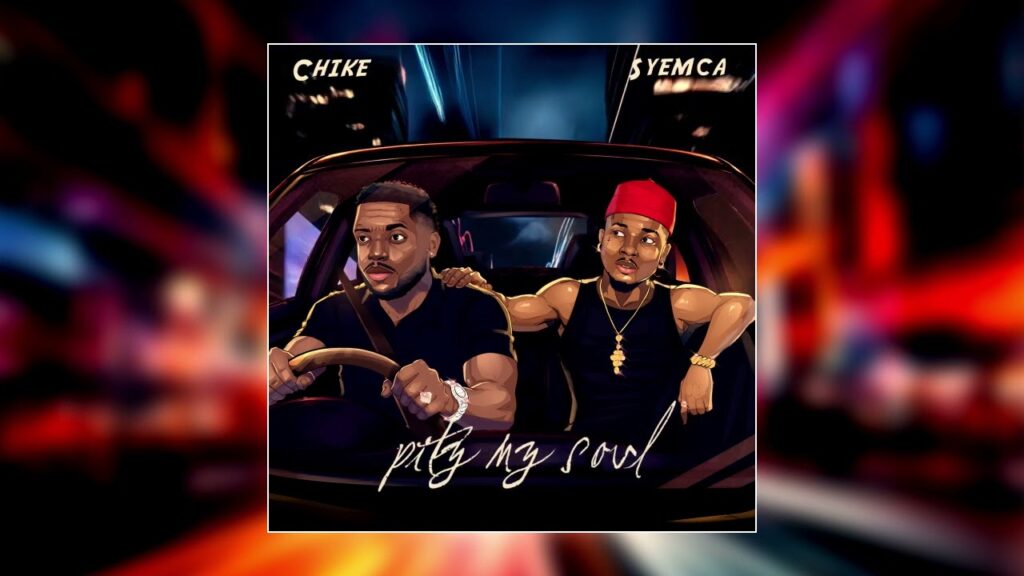 Chike & Syemca-Pity My Soul