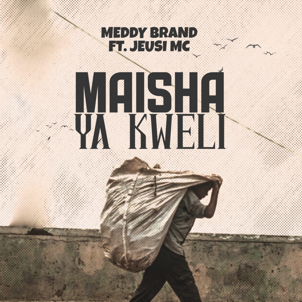 Meddy Brand ft Jeus Mc-Maisha Kweli