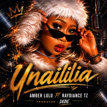 Amber Lulu ft Raydiance Tz-Unaililia