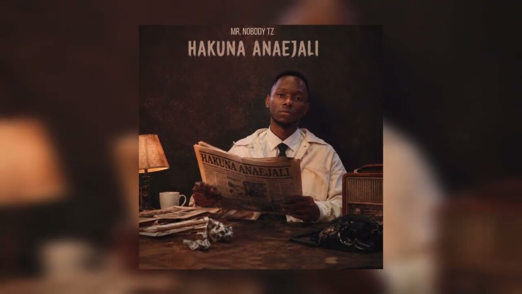 Mr Nobody Tz-Hakuna Anaejali