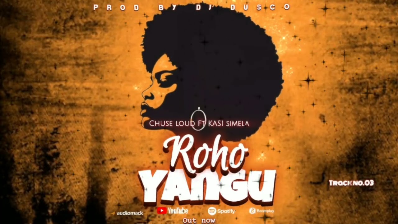 Chuse Loud ft Kasi Simela-Roho Yangu Sara