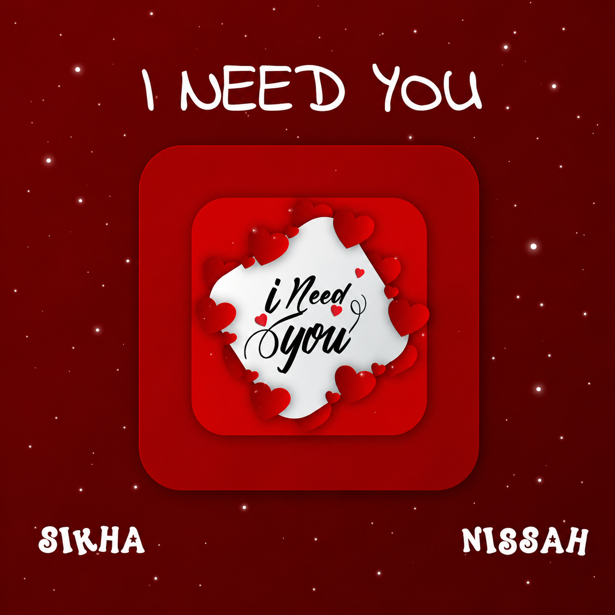 Sikha Tz ft Nissah-I Need You