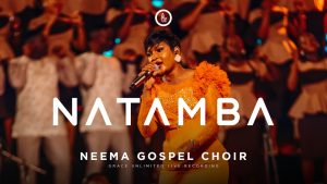 Neema Gospel Choir–Natamba