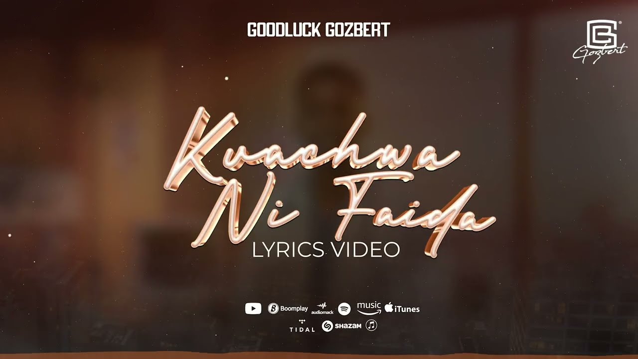 Goodluck Gozbert-Kuachwa ni Faida