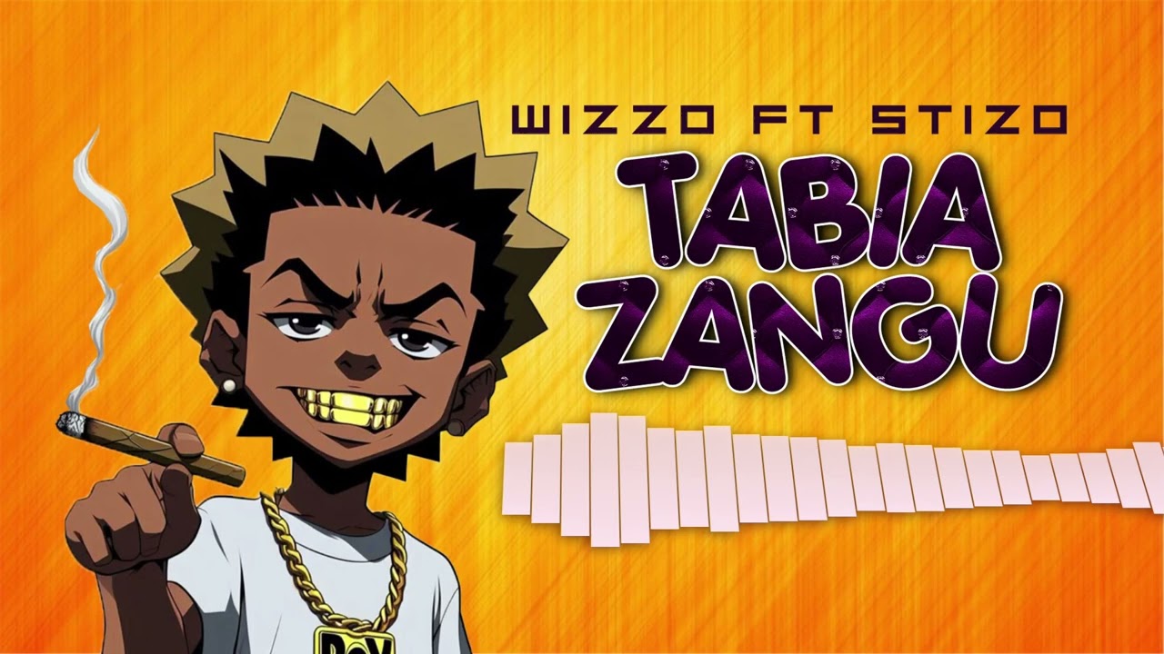 Wizzo Ft Stizo – Tabia Zangu