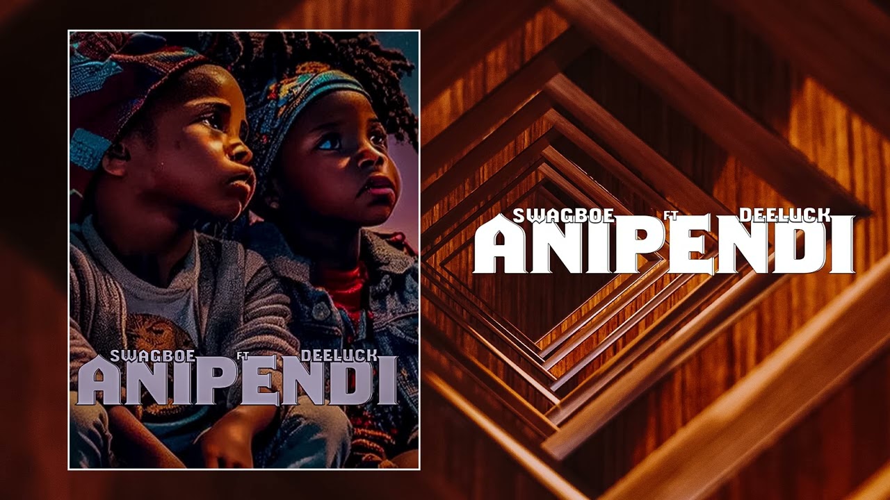 Swagboe ft. Deeluck-Anipendi