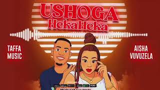 AUDIO | Taffah Music X Aisha Vuvuzela – Ushoga HekaHeka
