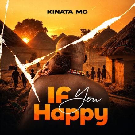 Mp3 | Kinata Mc – If You Happy | Audio Download