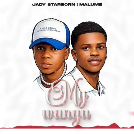 Mp3 | Jady Starborn Ft. Malume – My Wangu | Mp3 Download